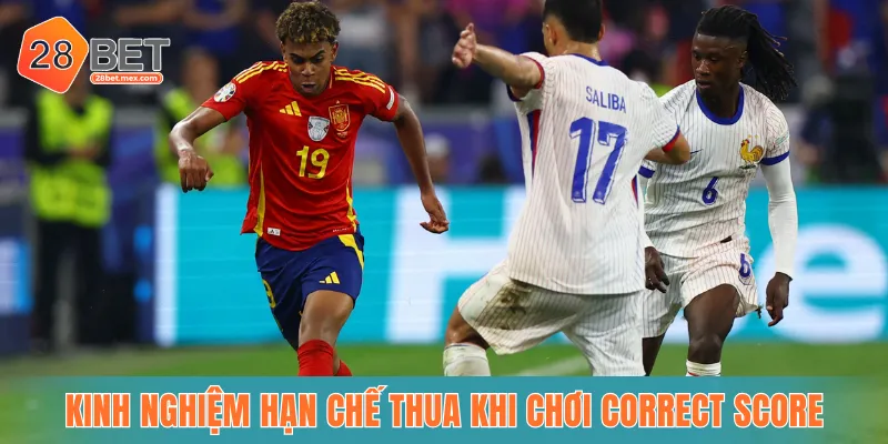 Các kinh nghiệm giúp hội viên hạn chế thua khi chơi kèo Correct Score