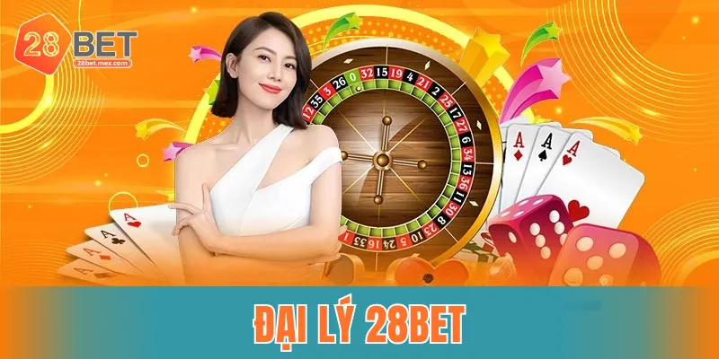 đại lý 28BET