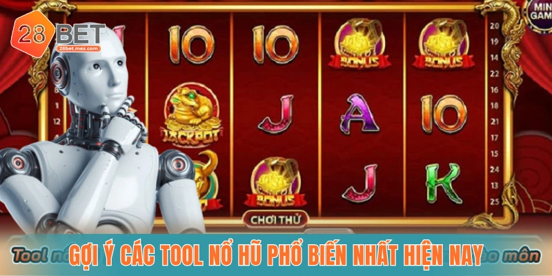 Gợi ý các tool nổ hũ phổ biến nhất hiện nay