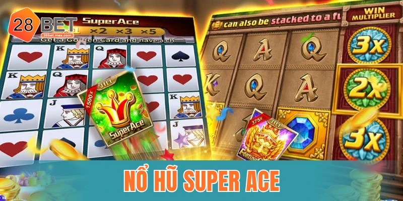 Nổ hũ super Ace
