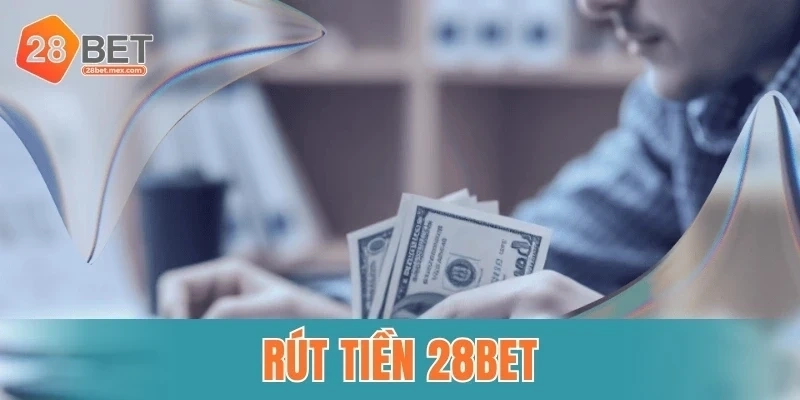 Rút tiền 28bet